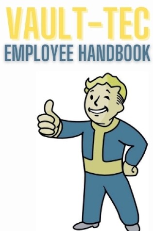 Cover of Fallout Valt-tec Employee Handbook