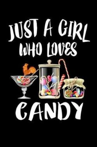 Cover of Just A Girl Who Loves Candy