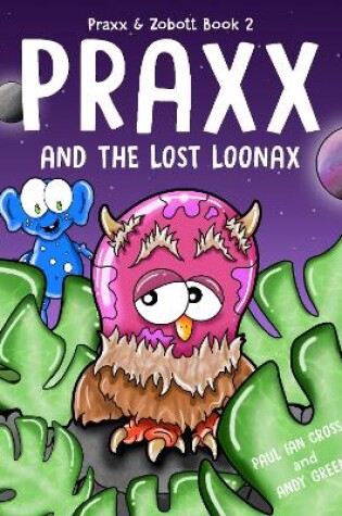 Cover of Praxx and the Lost Loonax