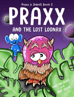 Book cover for Praxx and the Lost Loonax