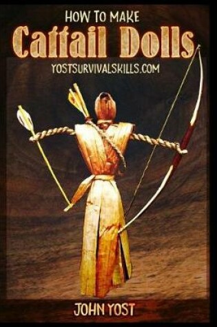 Cover of How To Make Cattail Dolls