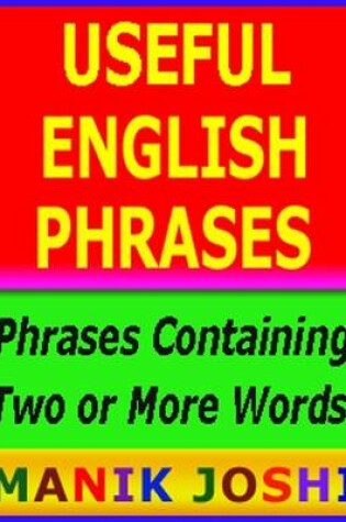 Cover of Useful English Phrases : Phrases Containing Two or More Words