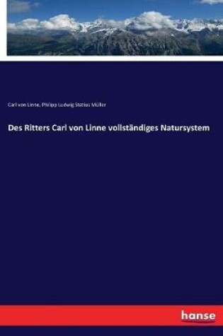 Cover of Des Ritters Carl von Linne vollständiges Natursystem