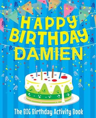 Book cover for Happy Birthday Damien - The Big Birthday Activity Book