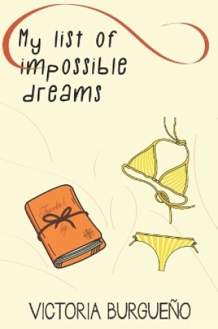 Cover of My List of Impossible Dreams