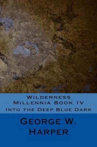 Cover of Wilderness Millennia Book IV