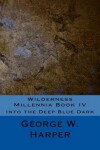 Book cover for Wilderness Millennia Book IV