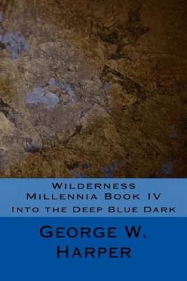 Book cover for Wilderness Millennia Book IV