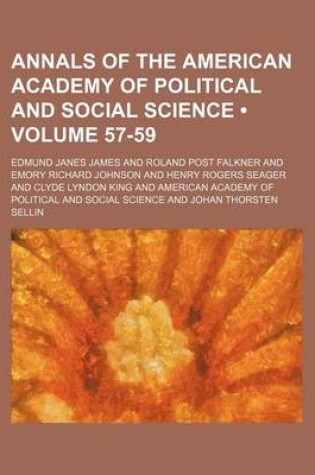 Cover of Annals of the American Academy of Political and Social Science (Volume 57-59)