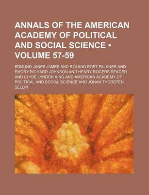 Book cover for Annals of the American Academy of Political and Social Science (Volume 57-59)