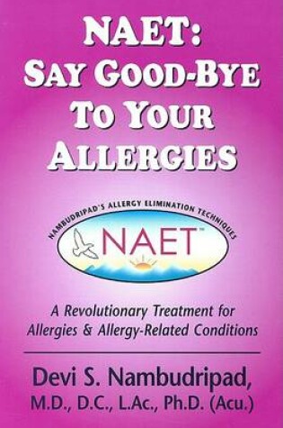 Cover of NAET: Say Good-bye to Your Allergies