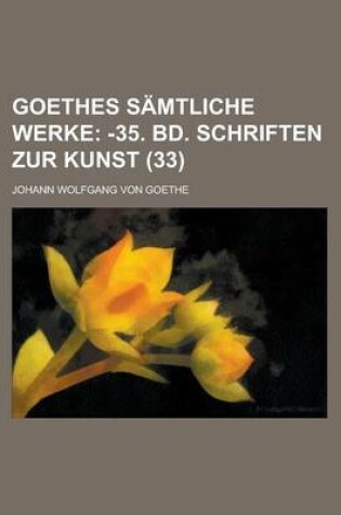 Cover of Goethes Samtliche Werke (33)