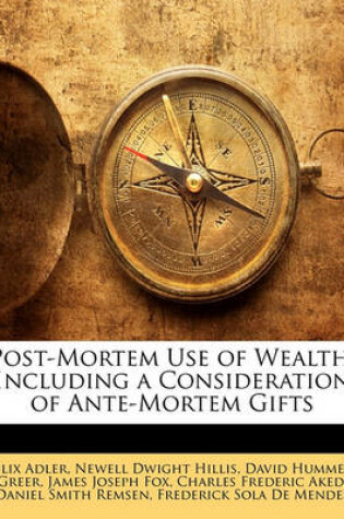 Cover of Post-Mortem Use of Wealth