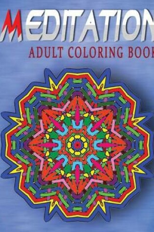 Cover of MEDITATION ADULT COLORING BOOK - Vol.5