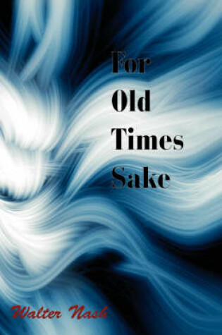 Cover of For Old Times Sake