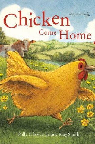 Cover of Chicken Come Home!