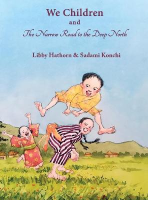 Book cover for We Children and The Narrow Road to the Deep North