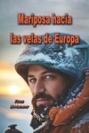 Book cover for Mariposa hacia las velas de Europa