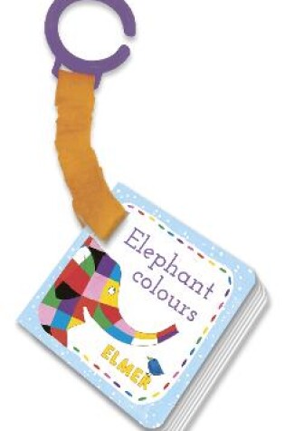 Cover of Elmer: Elephant Colours