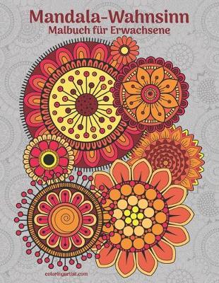 Cover of Mandala-Wahnsinn-Malbuch fur Erwachsene