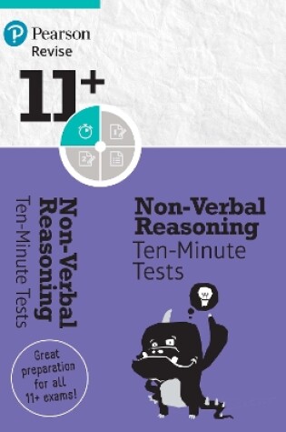 Cover of Pearson REVISE 11+ Non-Verbal Reasoning Ten-Minute Tests