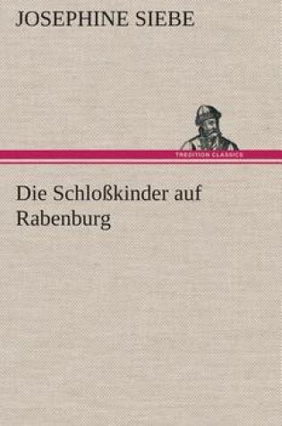 Cover of Die Schloßkinder auf Rabenburg