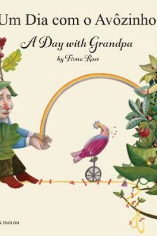 Cover of A Day with Grandpa Portuguese and English