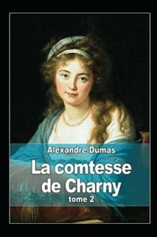 Cover of La Comtesse de Charny - Tome II Annoté
