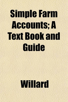 Book cover for Simple Farm Accounts; A Text Book and Guide