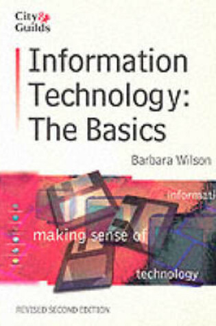 Cover of Information Technology: the Basics