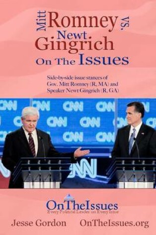 Cover of Mitt Romney vs. Newt Gingrich On the Issues