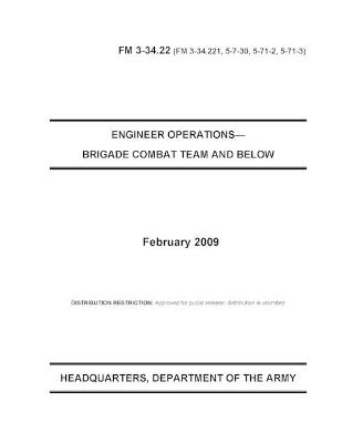 Book cover for FM 3-34.22 Engineer Operations- Brigade Combat Team and Below