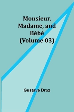 Cover of Monsieur, Madame, and Bébé (Volume 03)