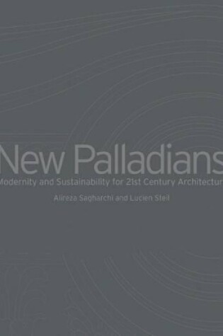 Cover of New Palladians: Modernity and Sustainability for 21st Century Architecture