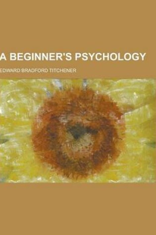 Cover of A Beginner's Psychology