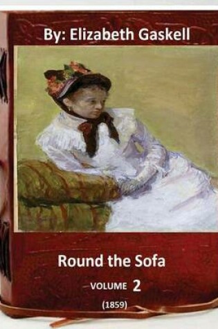 Cover of Round the Sofa (1859) By
