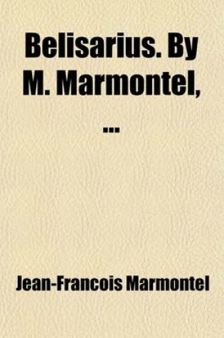 Cover of Belisarius; By M. Marmontel.