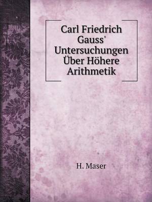 Book cover for Carl Friedrich Gauss' Untersuchungen Über Höhere Arithmetik