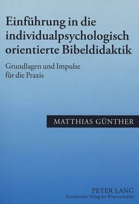 Book cover for Einfuehrung in Die Individualpsychologisch Orientierte Bibeldidaktik