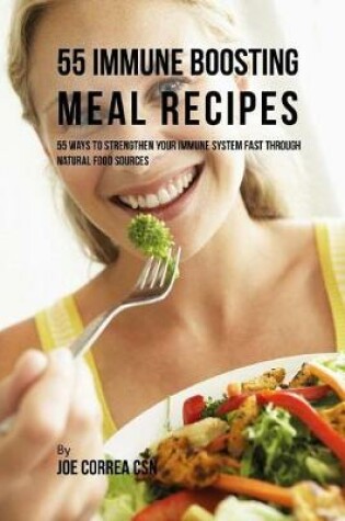 Cover of 55 Immune Boosting Meal Recipes