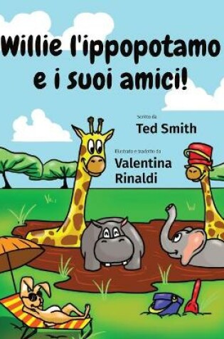 Cover of Willie l'ippopotamo e i suoi amici!