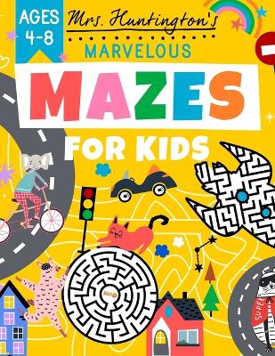 Book cover for Marvelous Mazes for Kids Ages 4-8