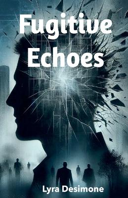 Book cover for Fugitive Echoes