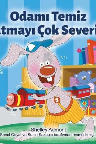 Cover of I Love to Keep My Room Clean (Turkish Book for Kids)