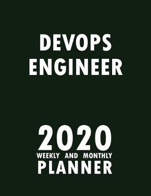 Book cover for DEVOPS Engineer 2020 Weekly and Monthly Planner