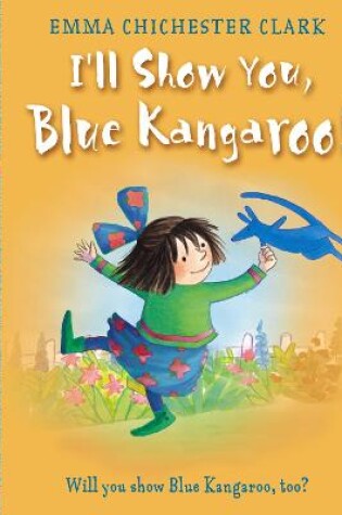 Cover of I'll Show You, Blue Kangaroo