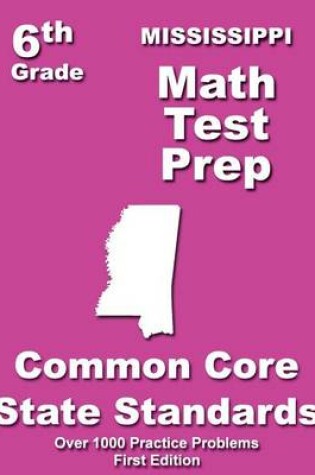 Cover of Mississippi 6th Grade Math Test Prep