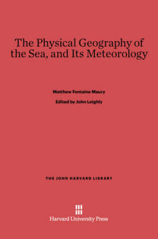 Cover of The Physical Geography of the Sea, and Its Meteorology