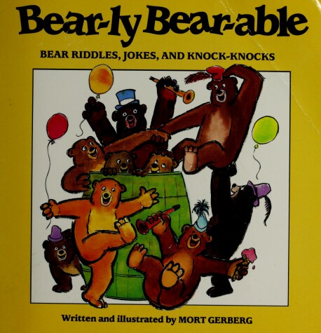 Book cover for Bear-Ly Bear-Able Bear Jokes, Riddles, and Knock-Knocks