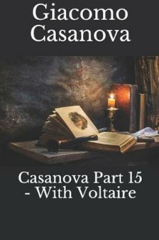 Cover of Casanova Part 15 - With Voltaire